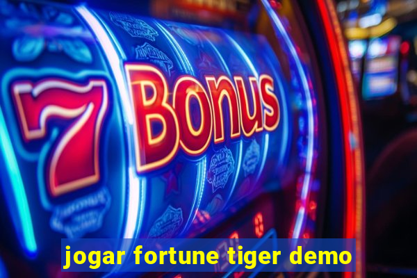 jogar fortune tiger demo